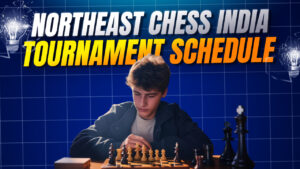 Read more about the article NORTHEAST CHESS INDIA : TOURNAMENT SCHEDULE